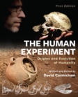 Image for The Human Experiment : Origins and Evolution of Humanity