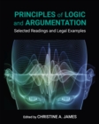Image for Principles of Logic and Argumentation : Selected Readings and Legal Examples