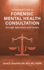 Image for Practical Guide to Forensic Mental Health Consultation through Aphorisms and Caveats