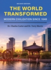 Image for World Transformed : Modern Civilization Since 1648