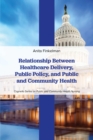Image for Relationship Between Healthcare Delivery, Public Policy, and Public and Community Health