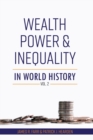 Image for Wealth, Power and Inequality in World History Vol. 2