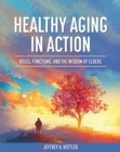 Image for Healthy aging in action  : roles, functions, and the wisdom of elders