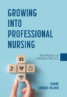 Image for Growing into Professional Nursing