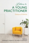 Image for Letters to a Young Practitioner : Essays of Advice