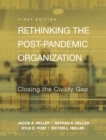Image for Rethinking the Post-Pandemic Organization : Closing the Civility Gap