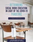 Image for Rethinking Social Work Education in Light of the COVID-19 Pandemic