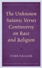 Image for The unknown Satanic Verses controversy on race and religion
