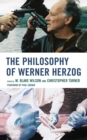 Image for The Philosophy of Werner Herzog