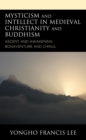 Image for Mysticism and Intellect in Medieval Christianity and Buddhism: Ascent and Awakening Bonaventure and Chinul