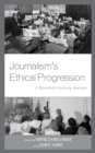 Image for Journalism&#39;s ethical progression: a twentieth-century journey
