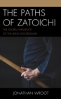 Image for The Paths of Zatoichi: The Global Influence of the Blind Swordsman