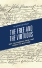 Image for The Free and the Virtuous: Why the Founders Knew That Character Mattered