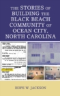 Image for The stories of building the Black beach community of Ocean City, North Carolina