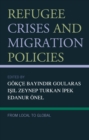 Image for Refugee crises and migration policies  : from local to global