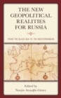 Image for The New Geopolitical Realities for Russia: From the Black Sea to the Mediterranean