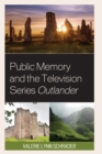 Image for Public memory and the television series Outlander