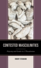 Image for Contested Masculinities: Polysemy and Gender in 1 Thessalonians