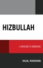 Image for Hizbullah: A Mission to Nowhere