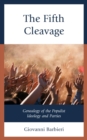 Image for The Fifth Cleavage: Genealogy of the Populist Ideology and Parties