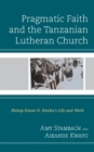Image for Pragmatic Faith and the Tanzanian Lutheran Church