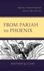 Image for From Pariah to Phoenix: Improving a National Reputation from the Ashes of the Past