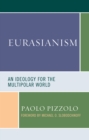 Image for Eurasianism  : an ideology for the multipolar world