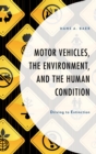 Image for Motor Vehicles, the Environment, and the Human Condition
