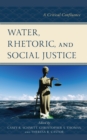 Image for Water, Rhetoric, and Social Justice