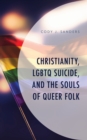 Image for Christianity, LGBTQ Suicide, and the Souls of Queer Folk