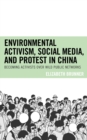 Image for Environmental activism, social media, and protest in China  : becoming activists over wild public networks