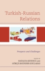 Image for Turkish-Russian relations  : prospects and challenges