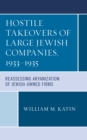 Image for Hostile Takeovers of Large Jewish Companies, 1933–1935