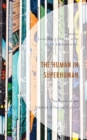 Image for The human in superhuman  : the power of the sidekick in popular culture