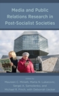 Image for Media and public relations research in post-socialist societies
