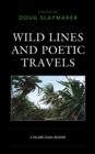 Image for Wild Lines and Poetic Travels