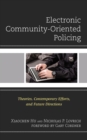 Image for Electronic community-oriented policing  : theories, contemporary efforts, and future directions