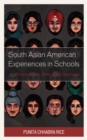 Image for South Asian American experiences in schools  : brown voices from the classroom