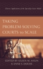 Image for Taking Problem-Solving Courts to Scale