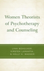 Image for Women Theorists of Psychotherapy and Counseling