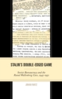 Image for Stalin&#39;s Double-Edged Game