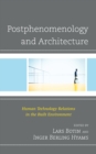Image for Postphenomenology and architecture  : human technology relations in the built environment