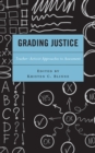 Image for Grading Justice: Teacher-Activist Approaches to Assessment