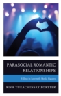 Image for Parasocial romantic relationships  : falling in love with media figures