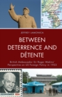 Image for Between Deterrence and Detente