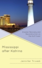 Image for Mississippi after Katrina: disaster recovery and reconstruction on the Gulf Coast