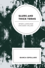 Image for Slurs and thick terms  : when language encodes values