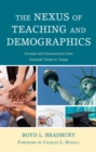 Image for The nexus of teaching and demographics: context and connections from colonial times to today