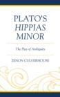 Image for Plato&#39;s Hippias minor  : the play of ambiguity