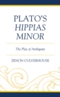 Image for Plato&#39;s Hippias minor: the play of ambiguity
